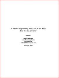 Image of Is Parallel Programming Hard, And, If So, What Can You Do About It?