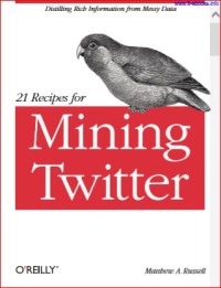 Image of 21 Recipes for Mining Twitter