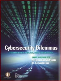 Image of Cybersecurity Dilemmas:  Technology, Policy, and Incentives: Summary of Discussions at the 2014 Raymond and Beverly Sackler U.S.-U.K. Scientific Forum