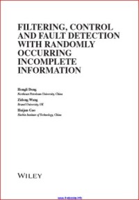 Image of FILTERING, CONTROL AND FAULT DETECTION WITH RANDOMLY OCCURRING INCOMPLETE INFORMATION