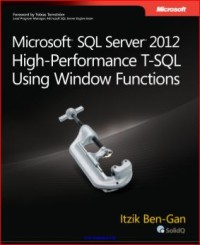Image of Microsoft® SQL Server ® 2012 High-Performance T-SQL Using Window Functions