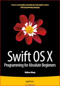 Image of Swift OS X  Programming for Absolute Beginners