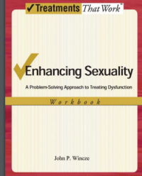 Image of Enhancing Sexuality A PROBLEM-SOLVING APPROACH TO TREATING DYSFUNCTION