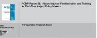 Image of ACRP Report 58: Airport Industry Familiarization and Training for Part-Time Airport Policy Makers