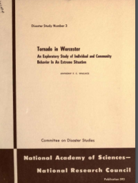 Image of Tornado in Worcester An Exploratory Study of Individual and Community Behavior In An Extreme Situation