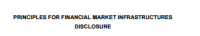 Image of PRINCIPLES FOR FINANCIAL MARKET INFRASTRUCTURES DISCLOSURE