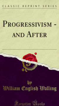 Image of PROGRESSIVISM  AND AFTER