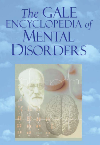 Image of The GALE ENCYCLOPEDIA of MENTAL Disorders