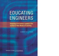 Image of Educating Engineers: Preparing 21st Century Leaders in the Context of New Modes of Learning:  Summary of a Forum