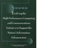 Image of Evolving the High Performance Computing and Communications Initiative to Support the Nation's Information Infrastructure