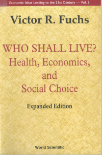 Image of WHO SHALL LIVE? Health,Economics and Social Choice Expanded Edition