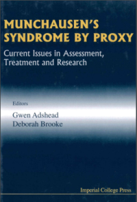 Image of MUNCHAUSEN'S SYNDROME BY PROXY: Current Issues in Assessment, Treatment and Research