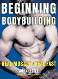Image of BEGINNING BODYBUILDING REAL MUSCLE/REAL FAST