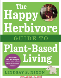 Image of The Guide to Happy Herbivore Plant-Based Living