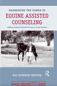 Image of Harnessing tHe Power of EquinE AssistEd CounsEling Adding Animal Assisted Therapy to Your Practice