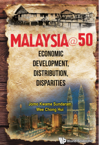 Image of MALAYSIA@50: ECONOMIC DEVELOPMENT, DISTRIBUTION, DISPARITIES