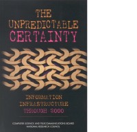 Image of The Unpredictable Certainty: Information Infrastructure Through 2000