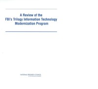 Image of A Review of the FBI's Trilogy Information Technology Modernization Program