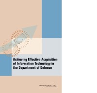 Image of Achieving Effective Acquisition of Information Technology in the Department of Defense