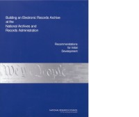 Image of Building an Electronic Records Archive at the National Archives and Records Administration:  Recommendations for Initial Development