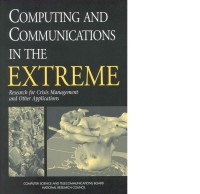 Image of Computing and Communications in the Extreme: Research for Crisis Management and Other Applications