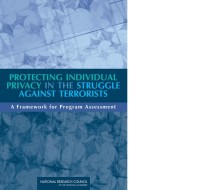 Image of Protecting Individual Privacy in the Struggle Against Terrorists:  A Framework for Program Assessment